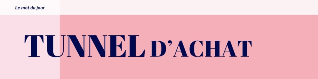 tunnel d'achat le mot du jour