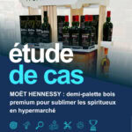 MOËT HENNESSY : une demi-palette bois premium pour sublimer les spiritueux en hypermarché