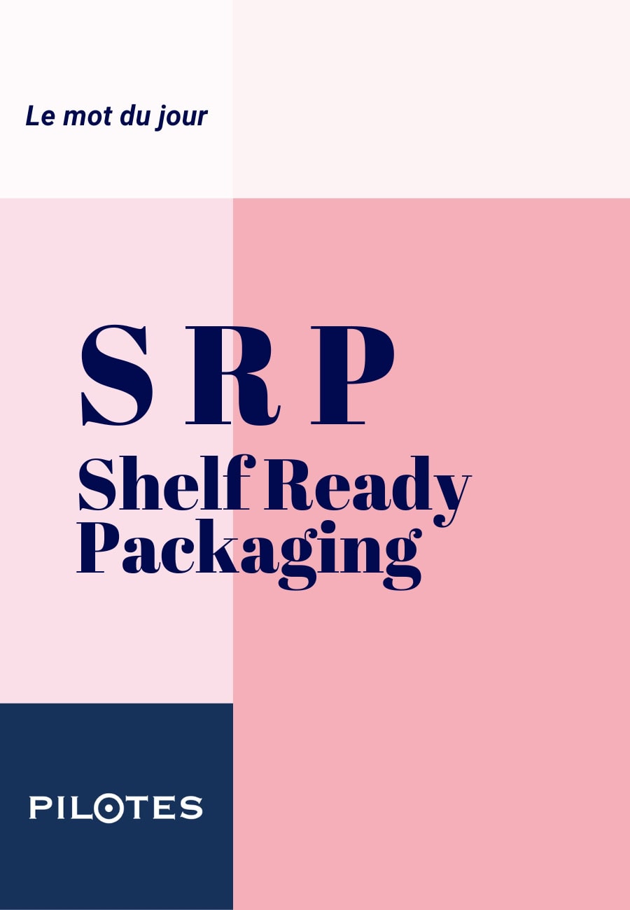 SRP : Shelf Ready Packaging ou « prêt-à-vendre »