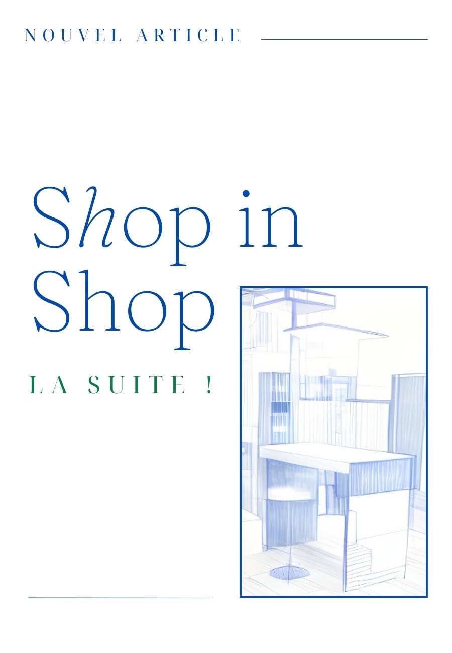 Shop-in-Shop : passer à l’étape supérieure avec l’expérience et la durabilité