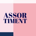 Assortiment : maître-mot pour réussir en GMS et distribution sélective