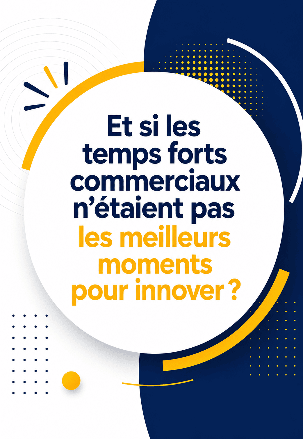 Les temps forts commerciaux sont-ils vraiment le meilleur moment pour innover ?